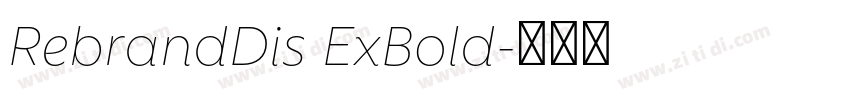 RebrandDis ExBold字体转换 RebrandDis ExBold字体转换